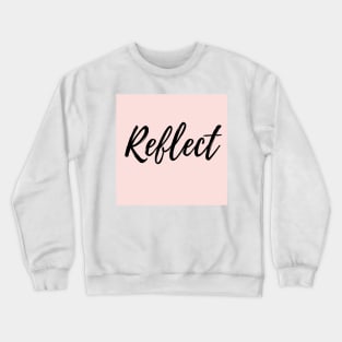 Reflect - Pink Background Crewneck Sweatshirt